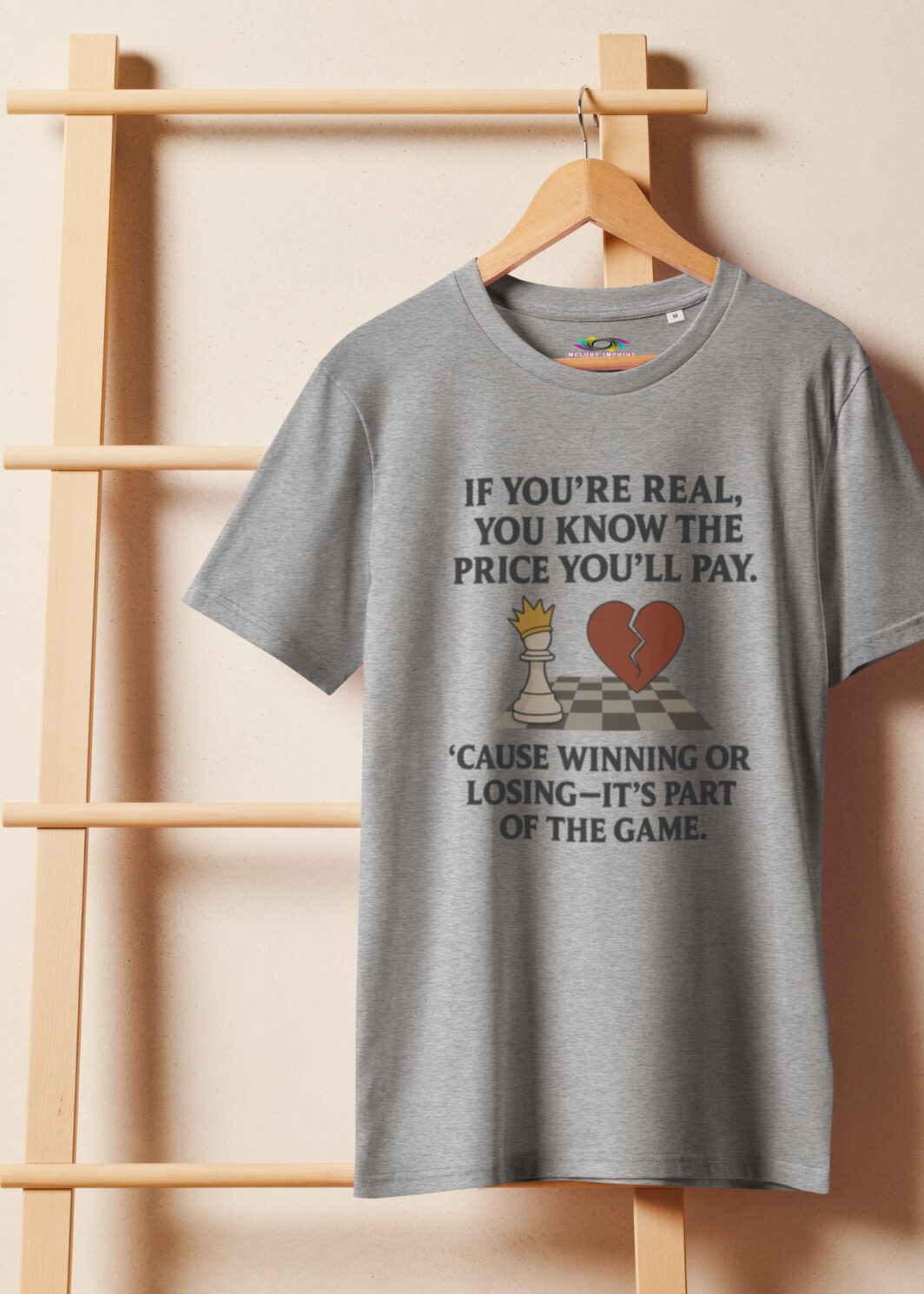If You’re Real You Know the Price – Motivational Chess Quote Organic Cotton T-Shirt – Game of Life Chess & Heart Design