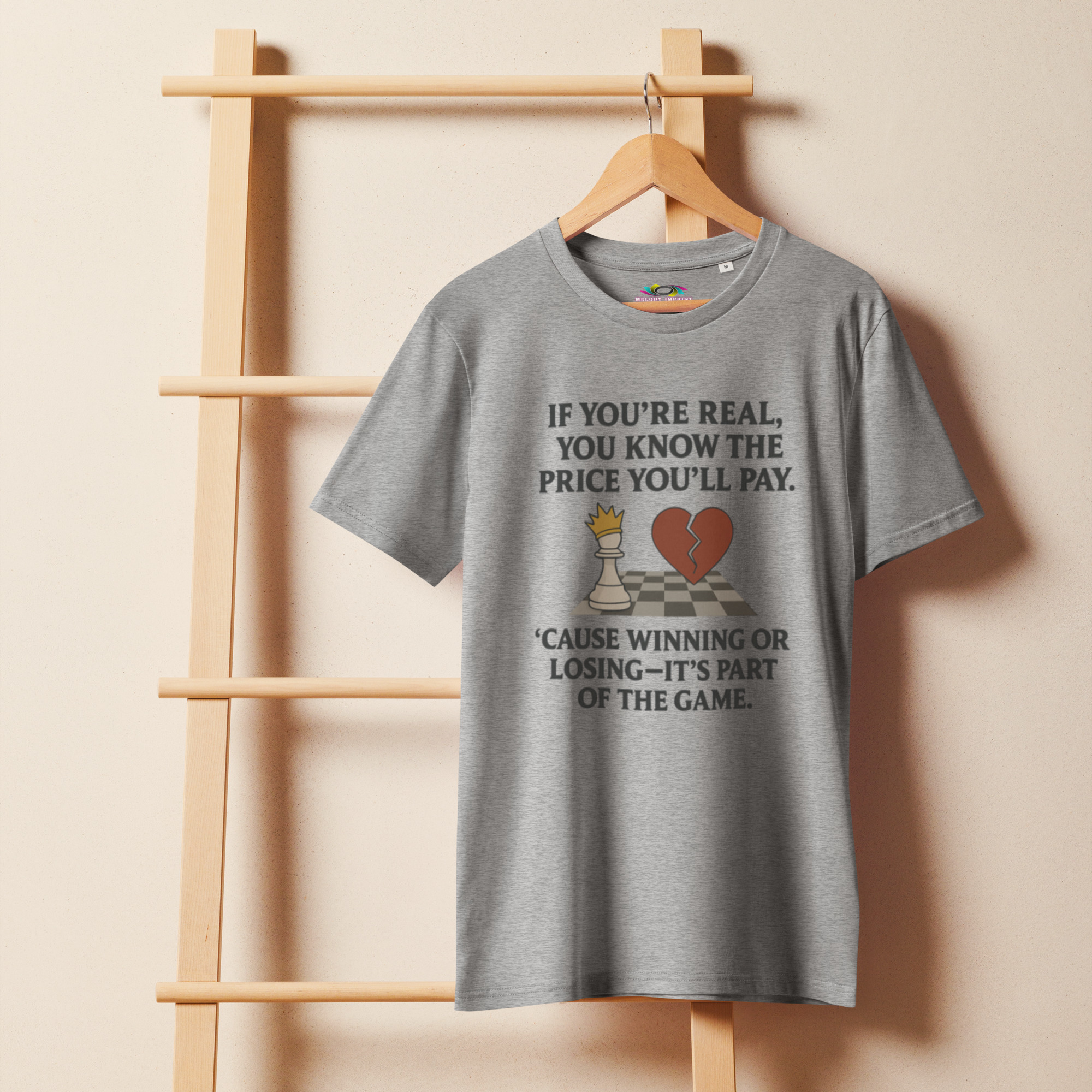 If You’re Real You Know the Price – Motivational Chess Quote Organic Cotton T-Shirt – Game of Life Chess & Heart Design