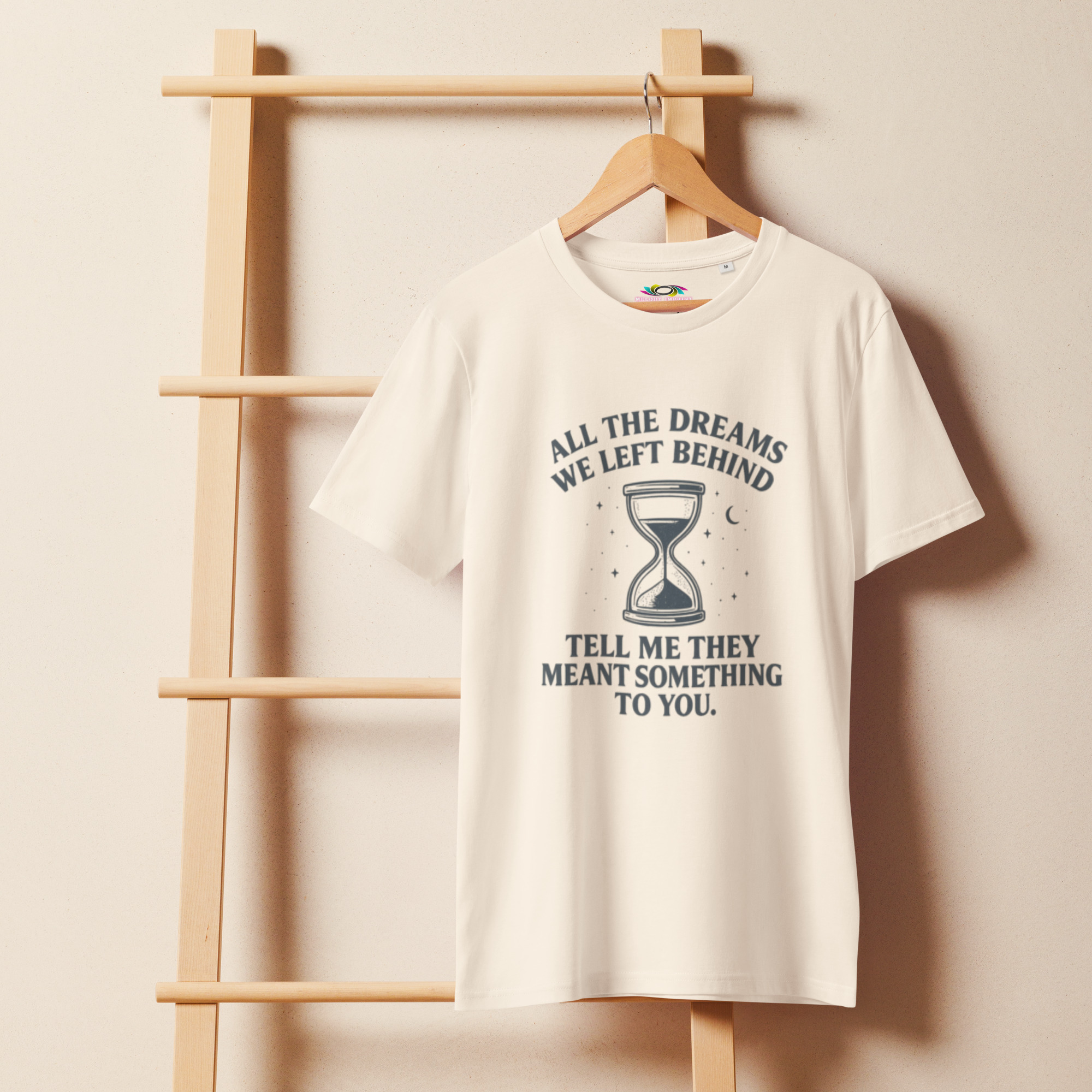 All the Dreams We Left Behind – Unisex Organic T-Shirt – Nostalgic Quote Tee – Hourglass Design Shirt – Emotional Gift