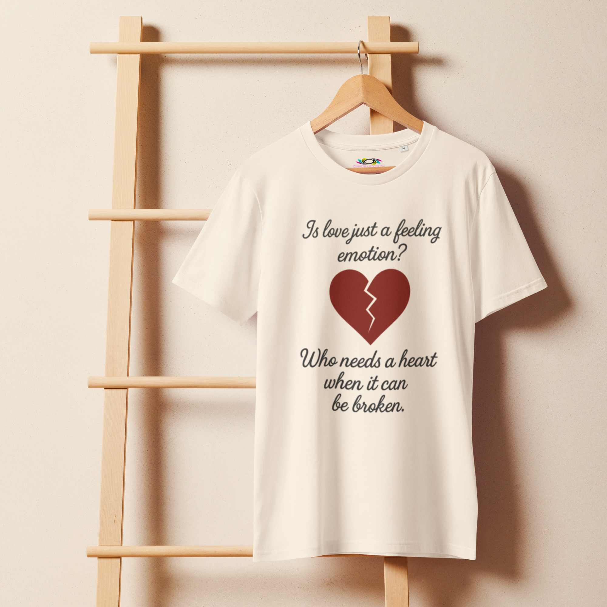 Broken Heart Quote – Unisex Organic T-Shirt – Emotional Typography Tee – Thoughtful Gift for Her or Him