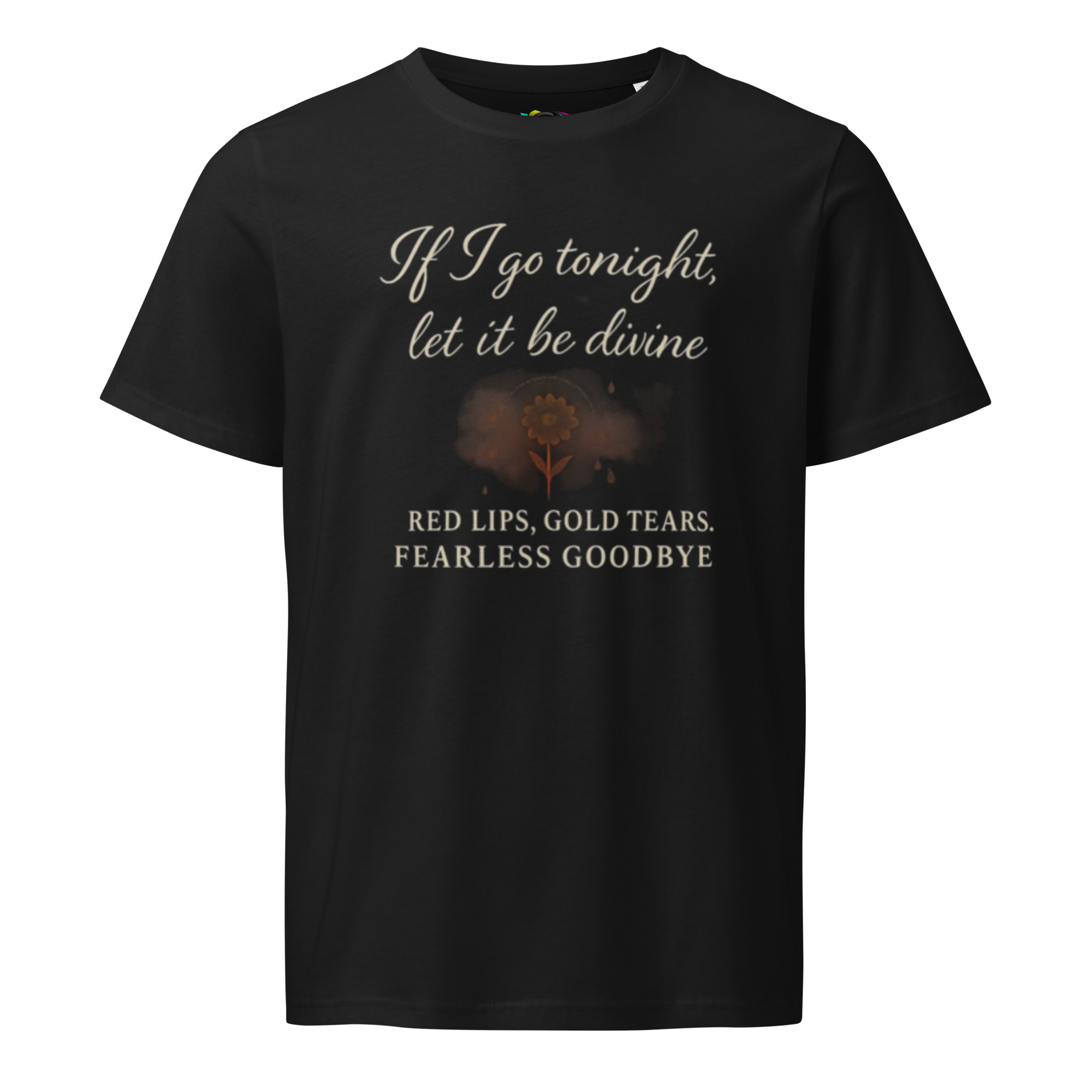 If I Go Tonight Let It Be Divine – Inspirational Quote T-Shirt – Red Lips Gold Tears Poetic Gift – Organic Cotton T-Shirt - Image 6