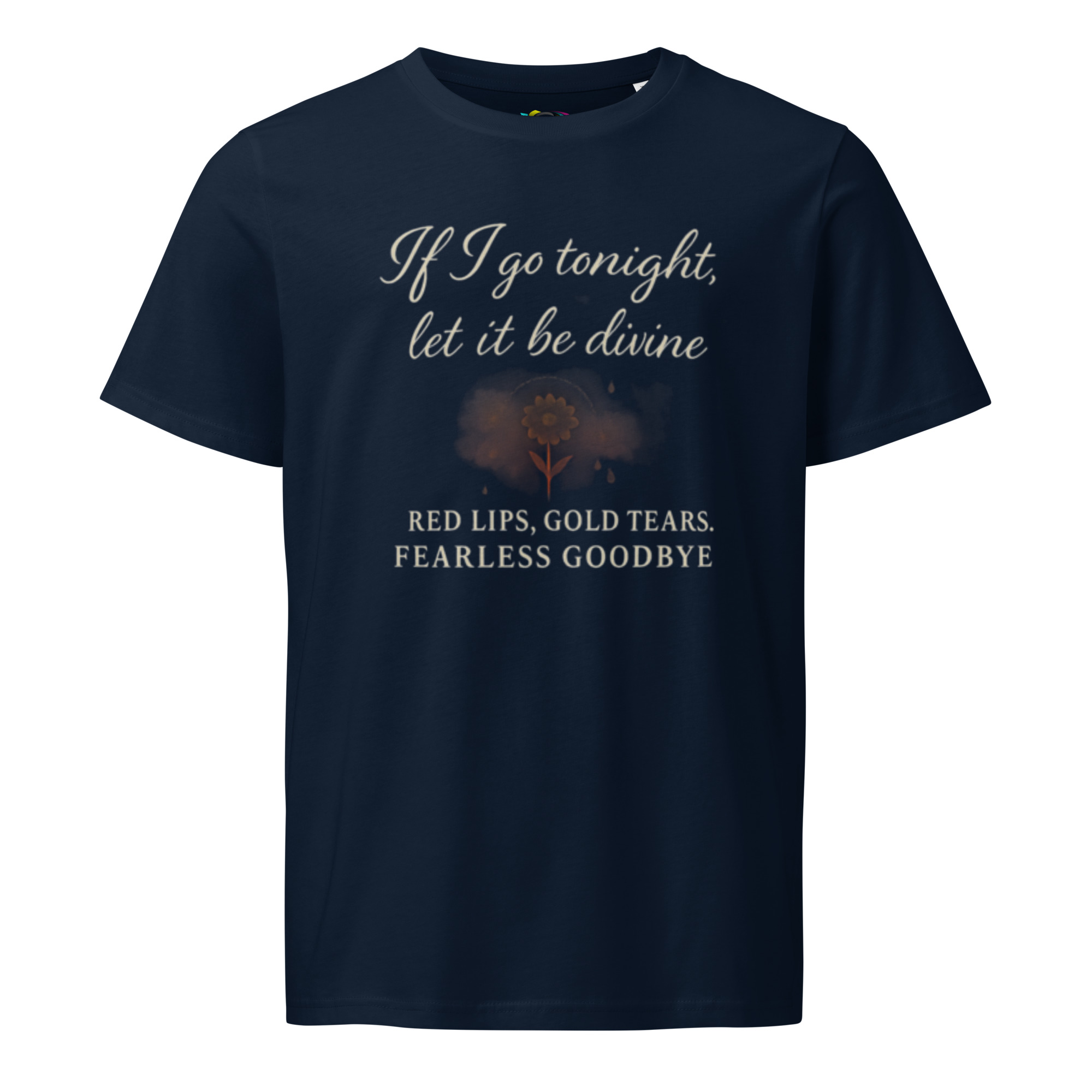 If I Go Tonight Let It Be Divine – Inspirational Quote T-Shirt – Red Lips Gold Tears Poetic Gift – Organic Cotton T-Shirt - Image 8