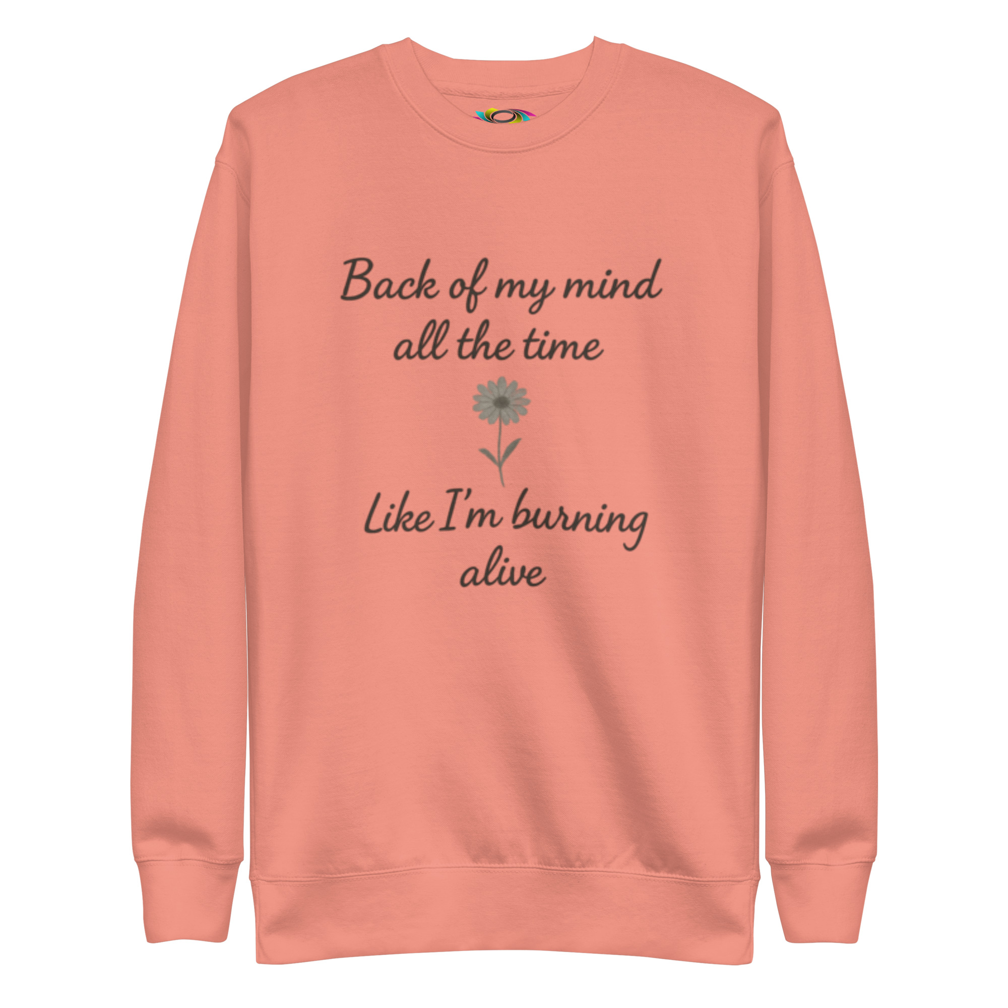 Back of My Mind, Like I'm Burning Alive – Inspirational Sweatshirt – Cozy Fleece Pullover Gift for Growth & Healing - Image 5
