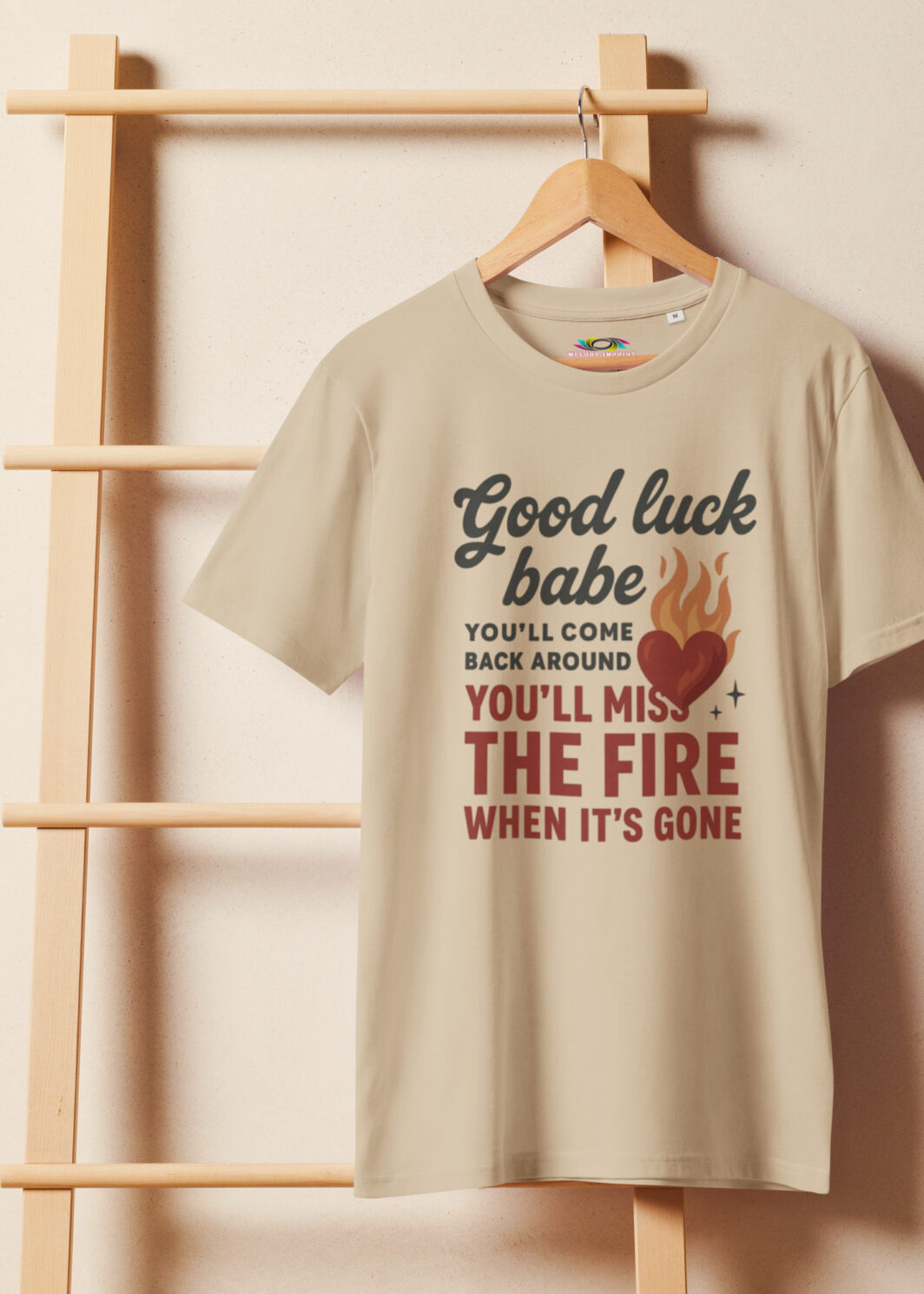 Good Luck Babe – Empowering Breakup Quote Tee – You'll Miss the Fire – Inspirational Gift for Her