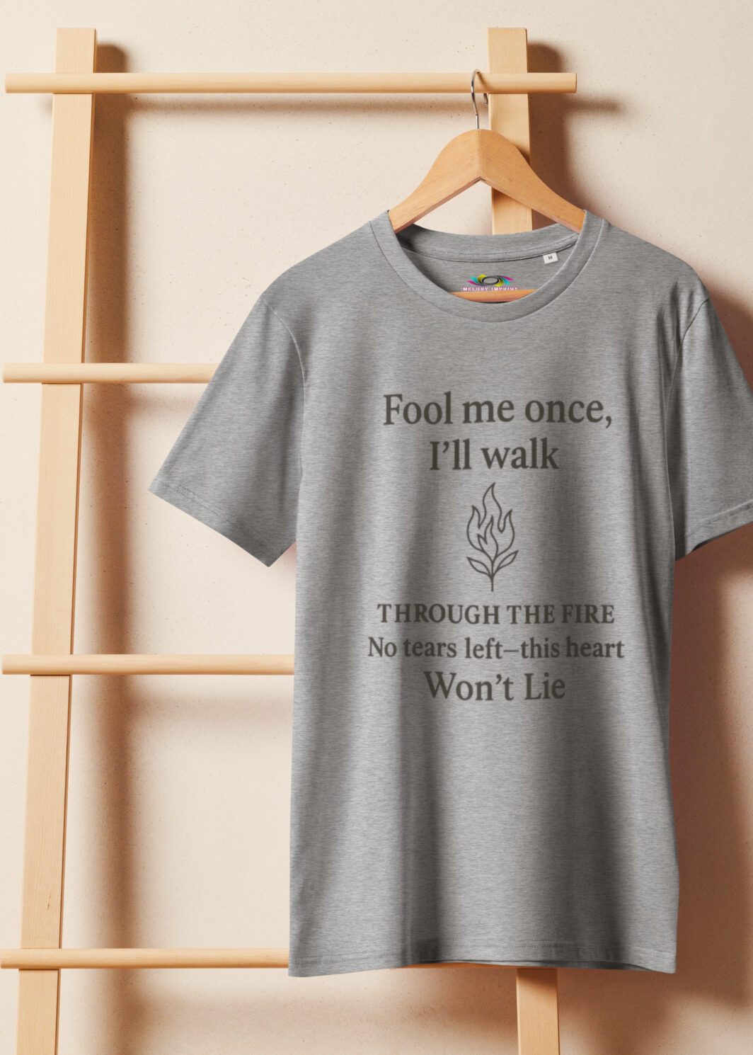 Fool Me Once Through the Fire Quote Tee – Empowering Organic Cotton T-Shirt for Women – Bold Gift for Strong Hearts