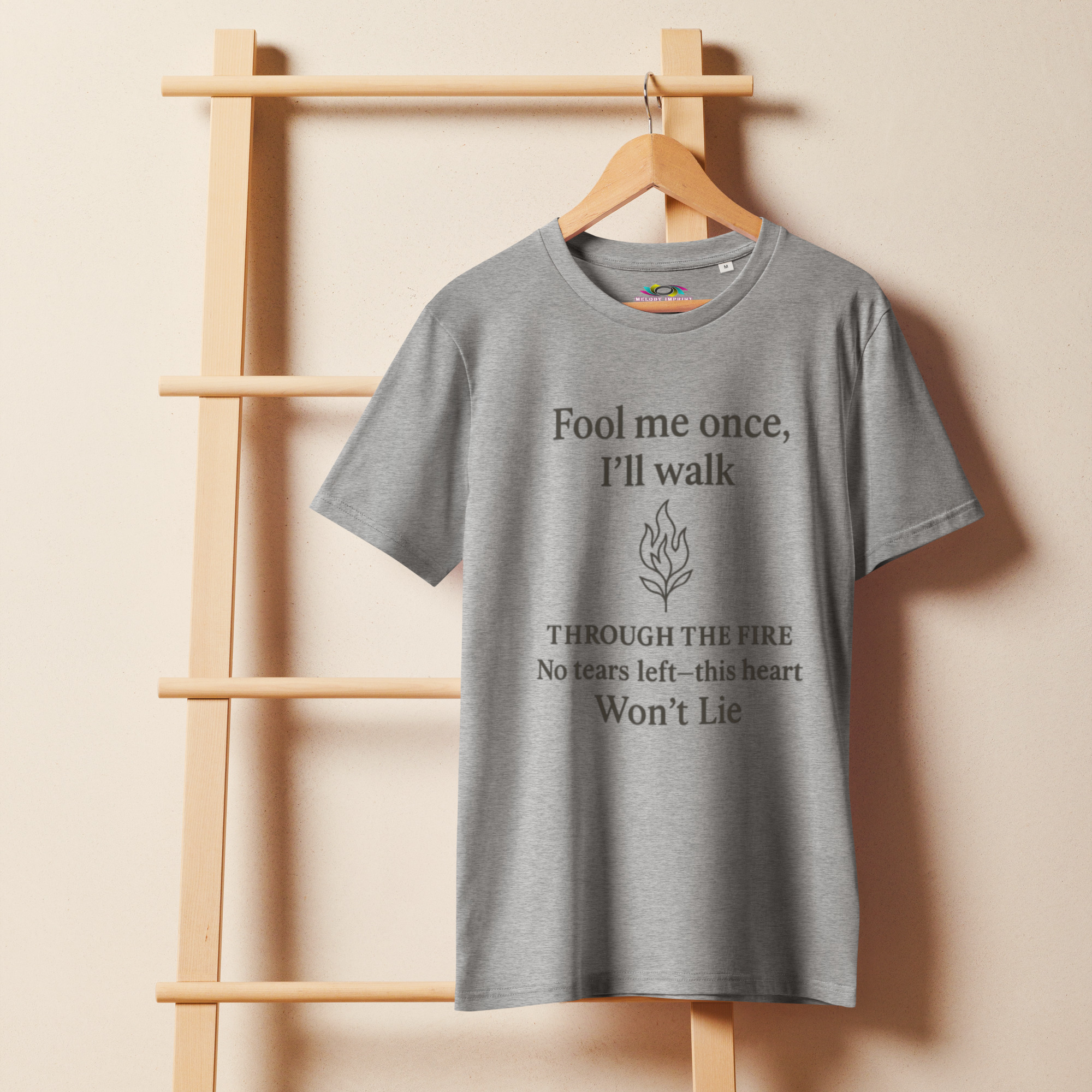 Fool Me Once Through the Fire Quote Tee – Empowering Organic Cotton T-Shirt for Women – Bold Gift for Strong Hearts