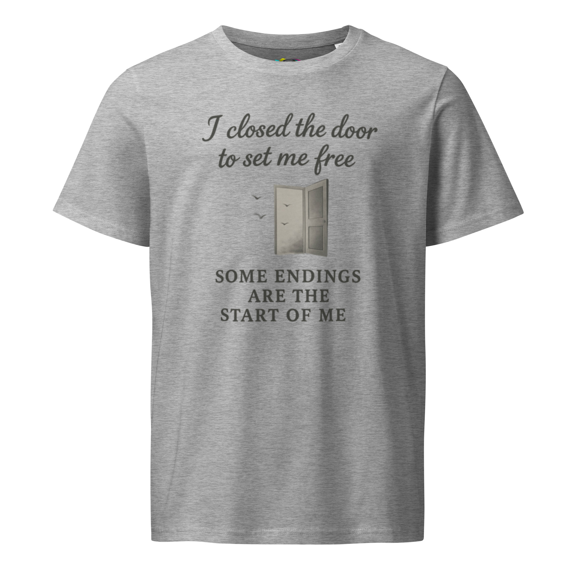 I Closed the Door to Set Me Free – Empowering Quote Tee, Inspirational Organic Cotton T-Shirt - Image 2