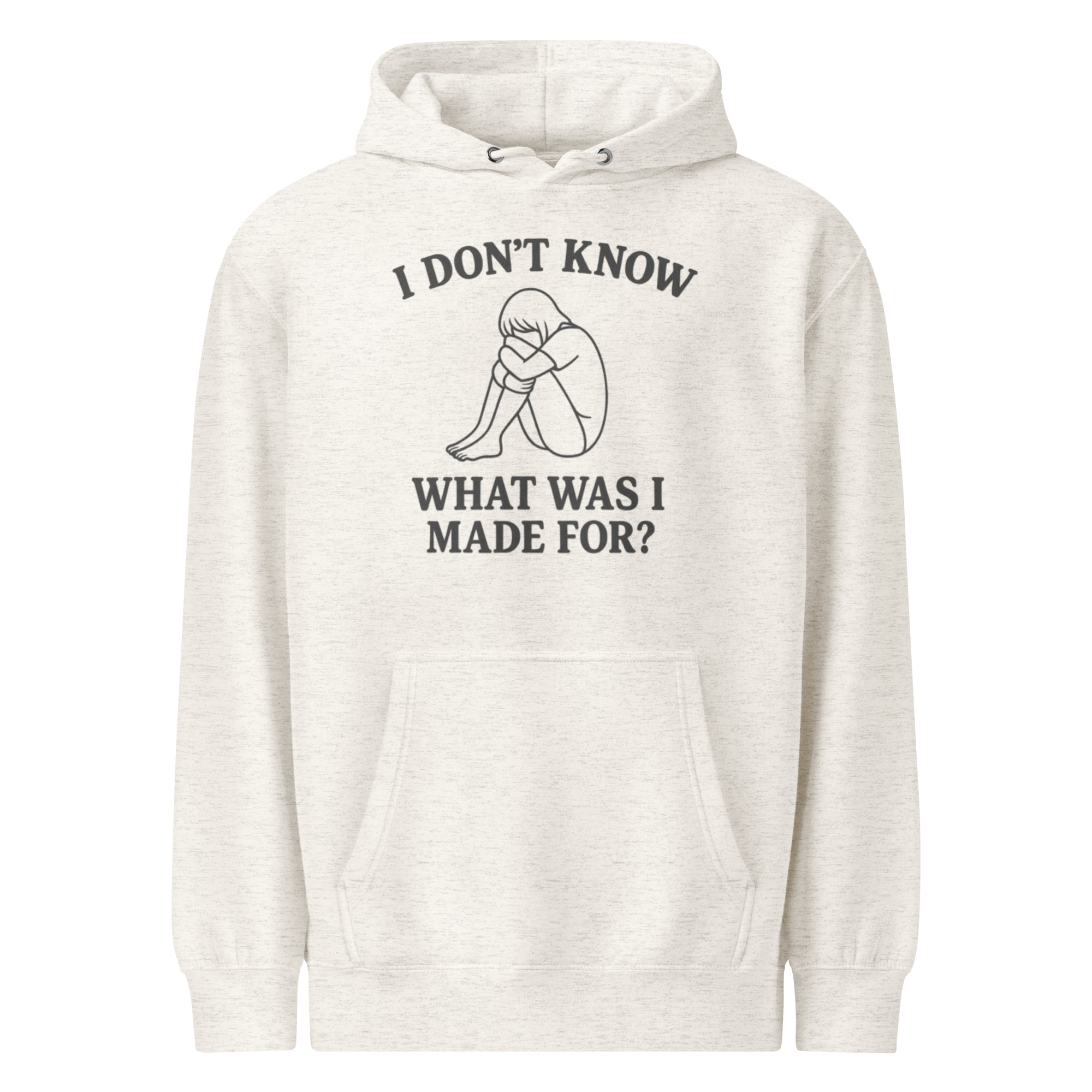 I Don’t Know What Was I Made For Hoodie – Thoughtful Mental Health Gift, Comfort Hoodie with Emotional Quote - Image 5