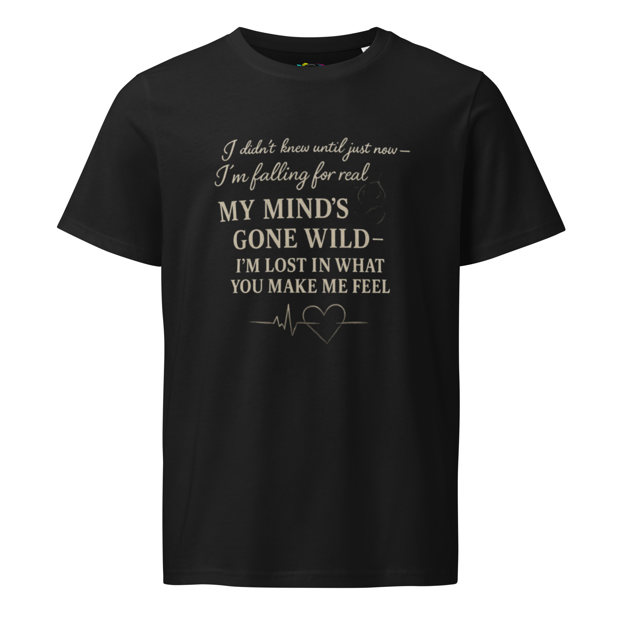 My Mind’s Gone Wild – Lyric Quote Love T-Shirt – Romantic Song Inspired Tee – Organic Cotton Shirt - Image 7