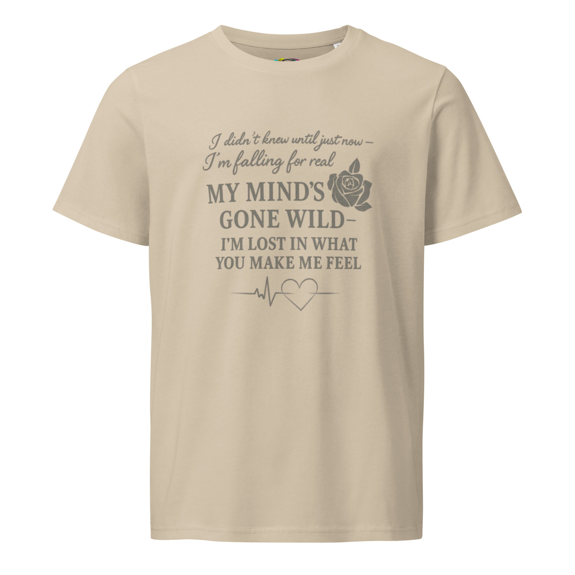 My Mind’s Gone Wild – Lyric Quote Love T-Shirt – Romantic Song Inspired Tee – Organic Cotton Shirt - Image 4