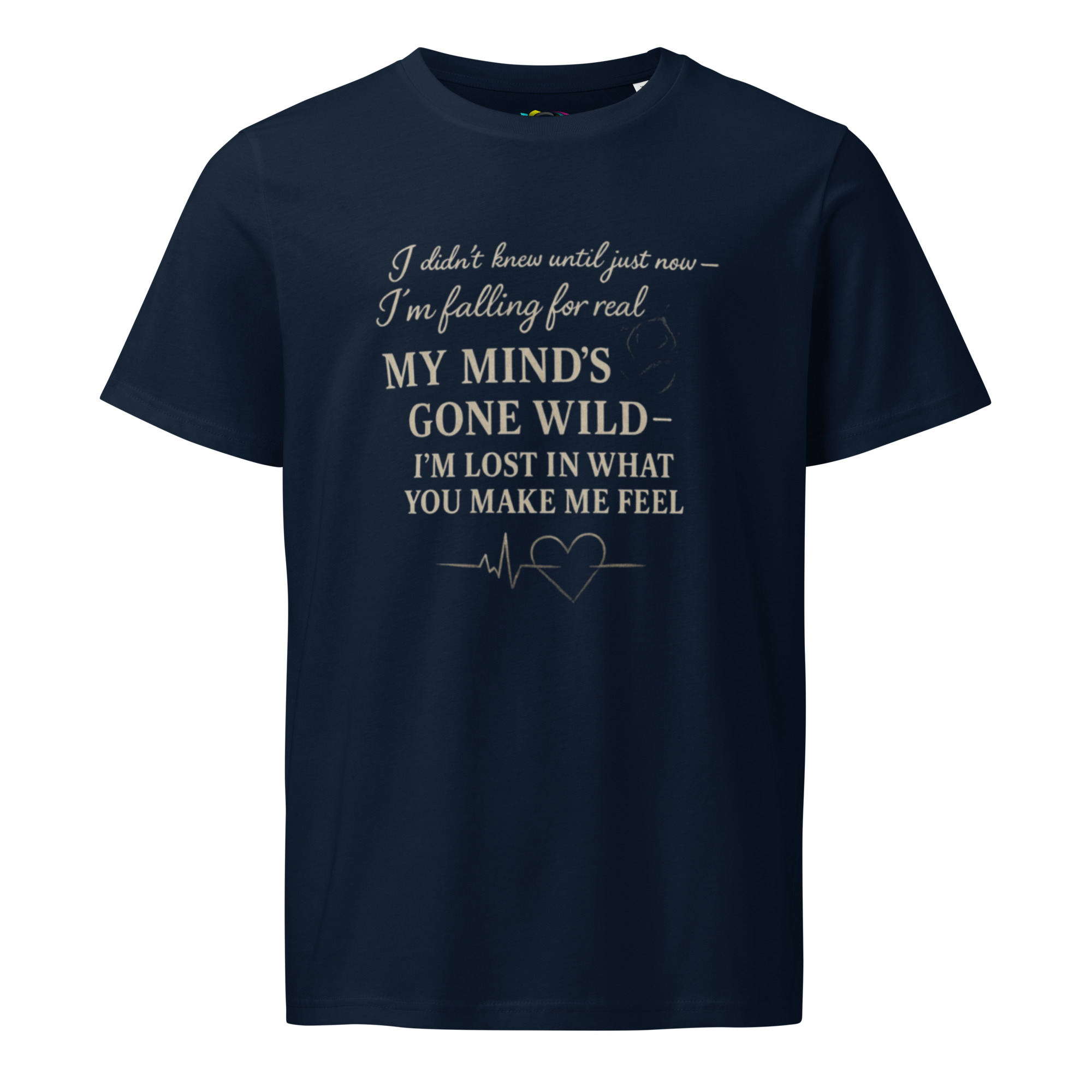 My Mind’s Gone Wild – Lyric Quote Love T-Shirt – Romantic Song Inspired Tee – Organic Cotton Shirt - Image 8