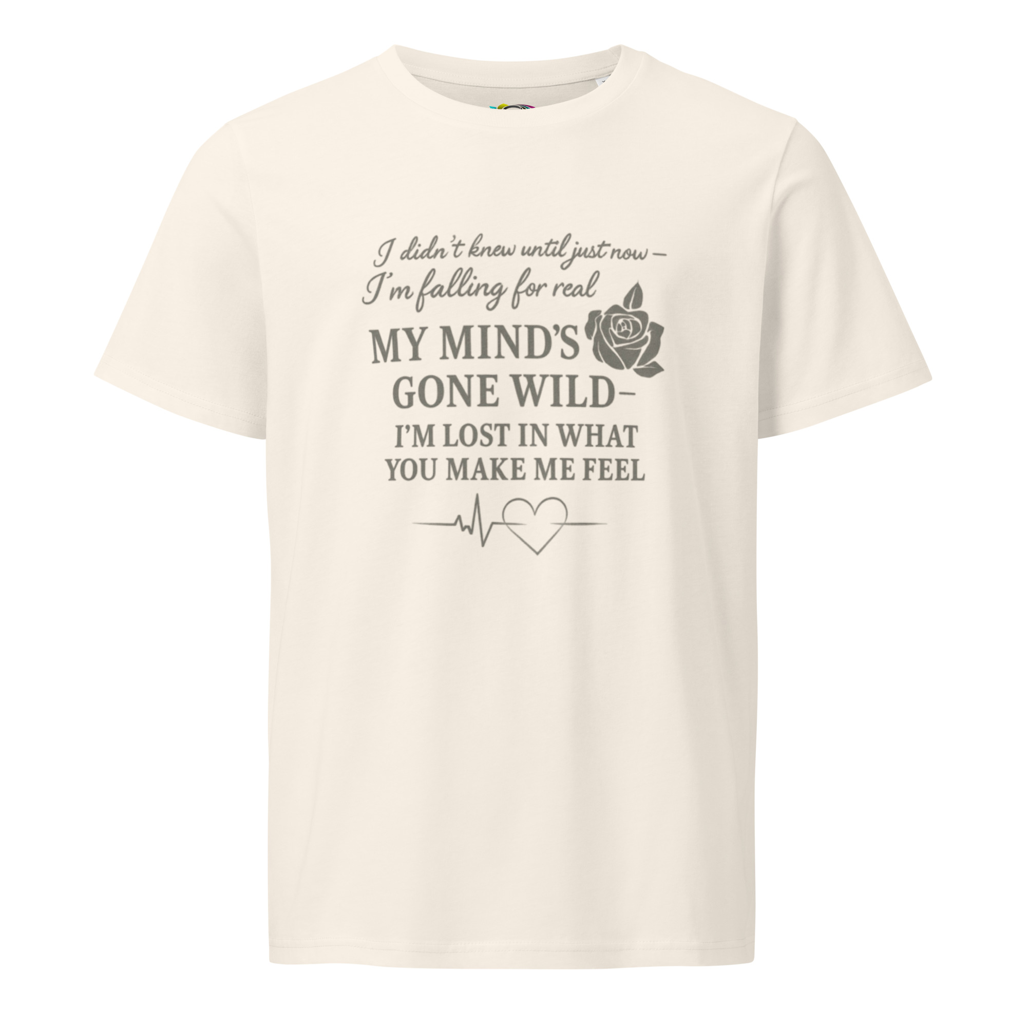 My Mind’s Gone Wild – Lyric Quote Love T-Shirt – Romantic Song Inspired Tee – Organic Cotton Shirt - Image 3