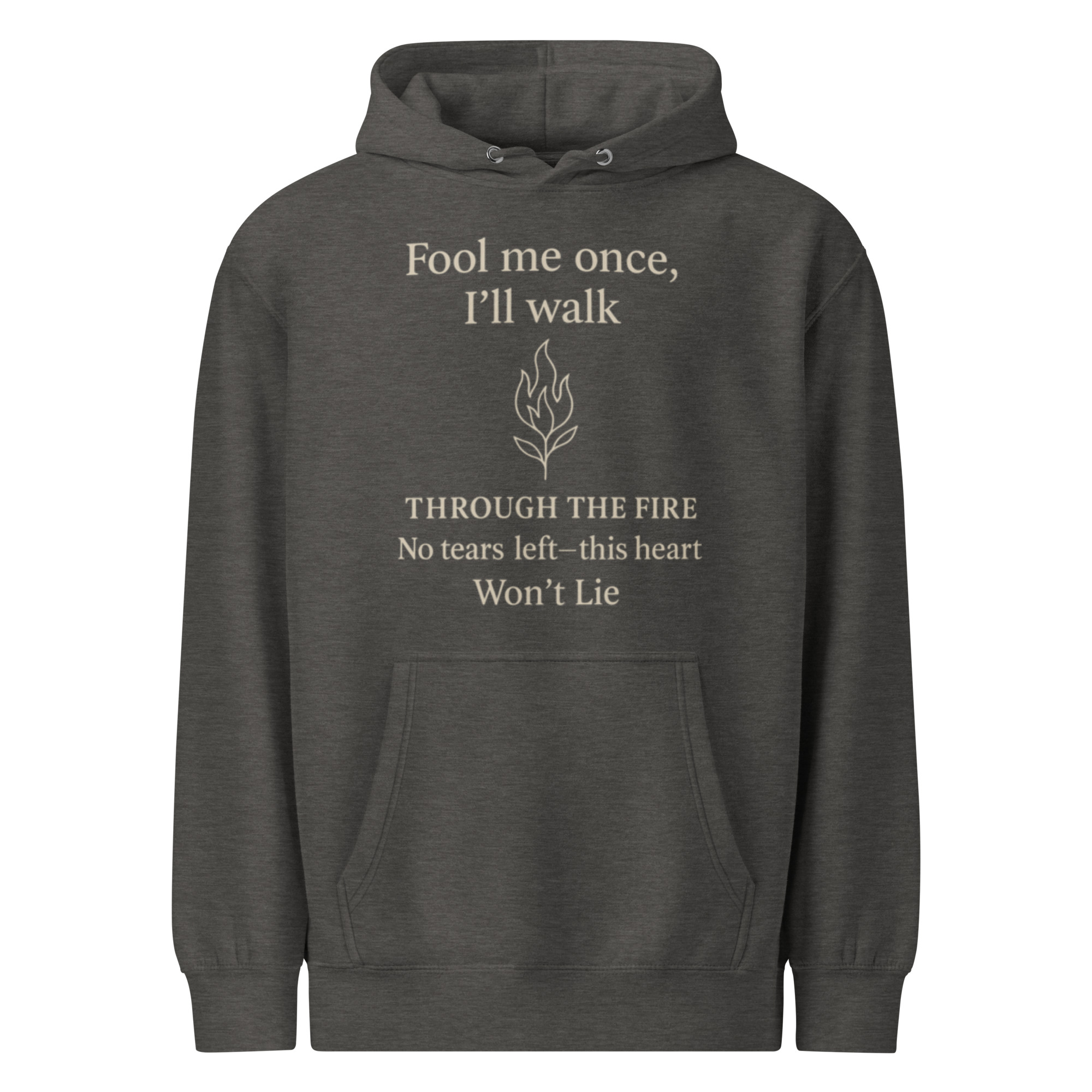 Fool Me Once Hoodie – Through the Fire, Won’t Lie – Emotional Healing Quote Hoodie – Unique Lyric-Inspired Unisex Sweatshirt - Image 7