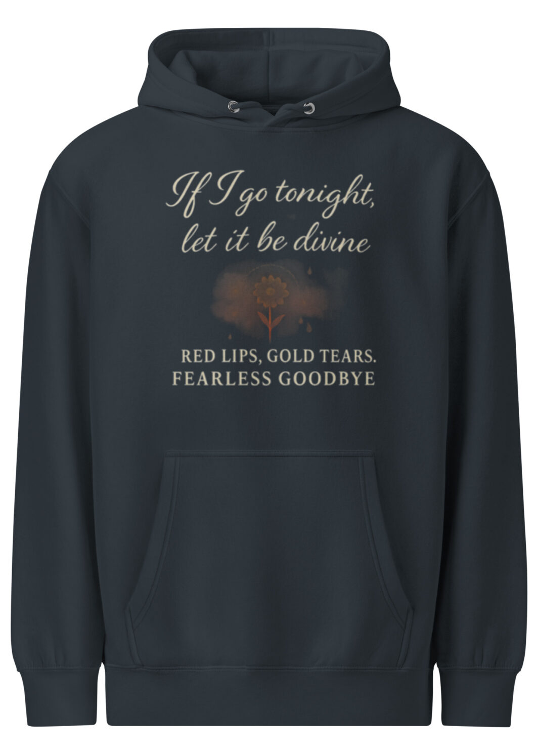 Red Lips Gold Tears Hoodie – Emotional Lyrics Streetwear, Fearless Goodbye Quote, Soft Unisex Hoodie – Gift for Music Lovers
