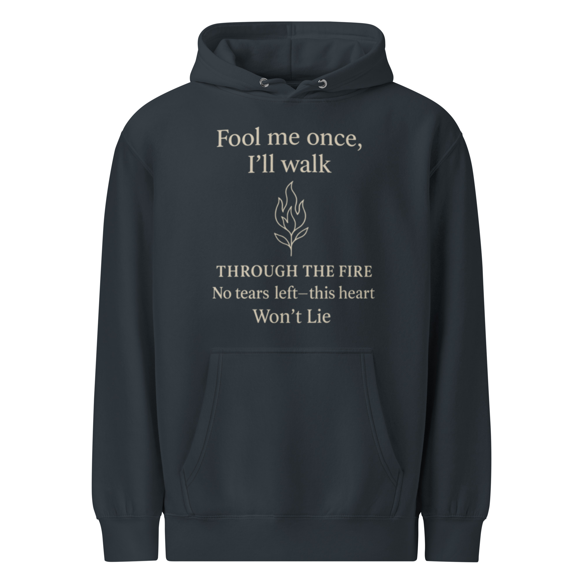 Fool Me Once Hoodie – Through the Fire, Won’t Lie – Emotional Healing Quote Hoodie – Unique Lyric-Inspired Unisex Sweatshirt - Image 6