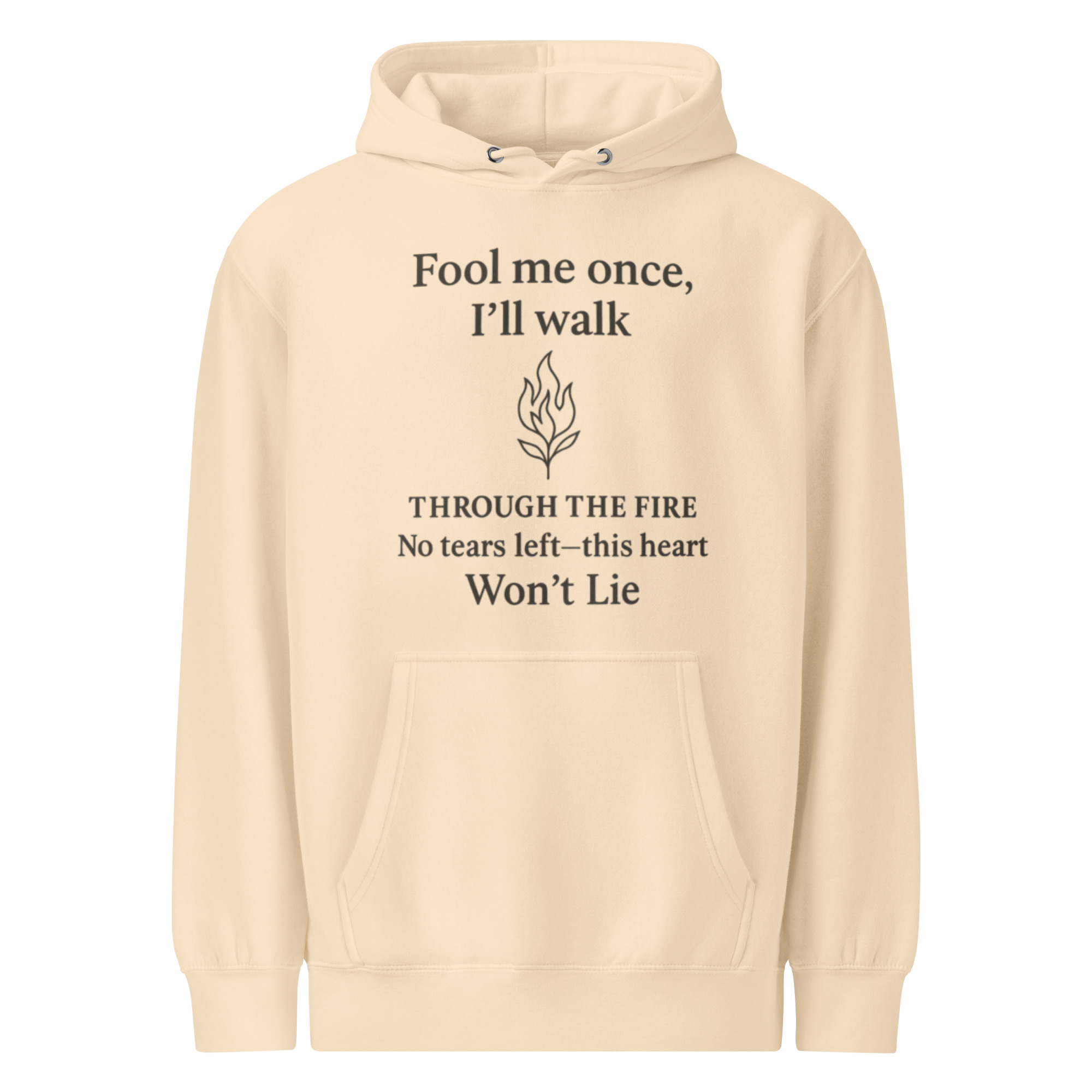 Fool Me Once Hoodie – Through the Fire, Won’t Lie – Emotional Healing Quote Hoodie – Unique Lyric-Inspired Unisex Sweatshirt - Image 3