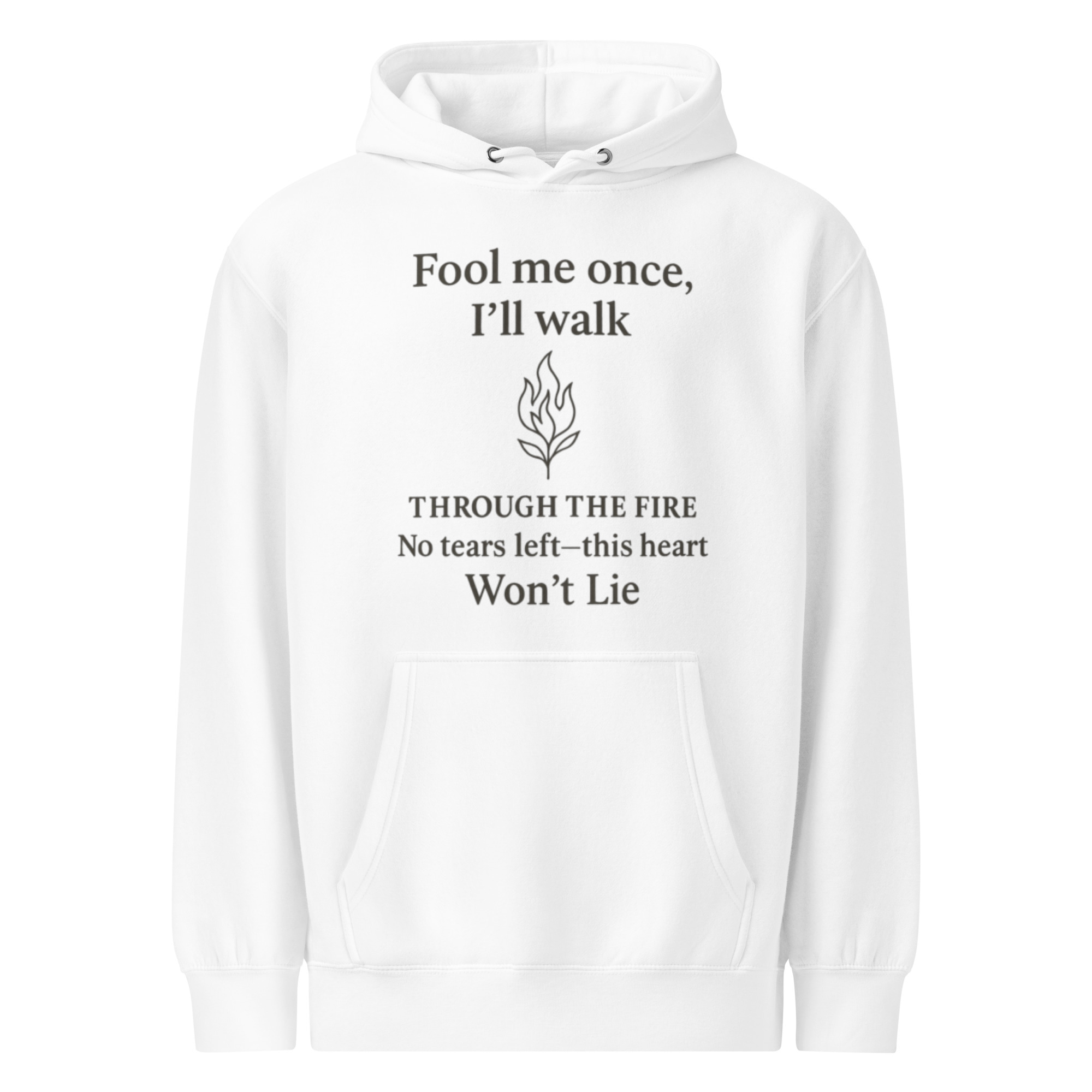 Fool Me Once Hoodie – Through the Fire, Won’t Lie – Emotional Healing Quote Hoodie – Unique Lyric-Inspired Unisex Sweatshirt - Image 5