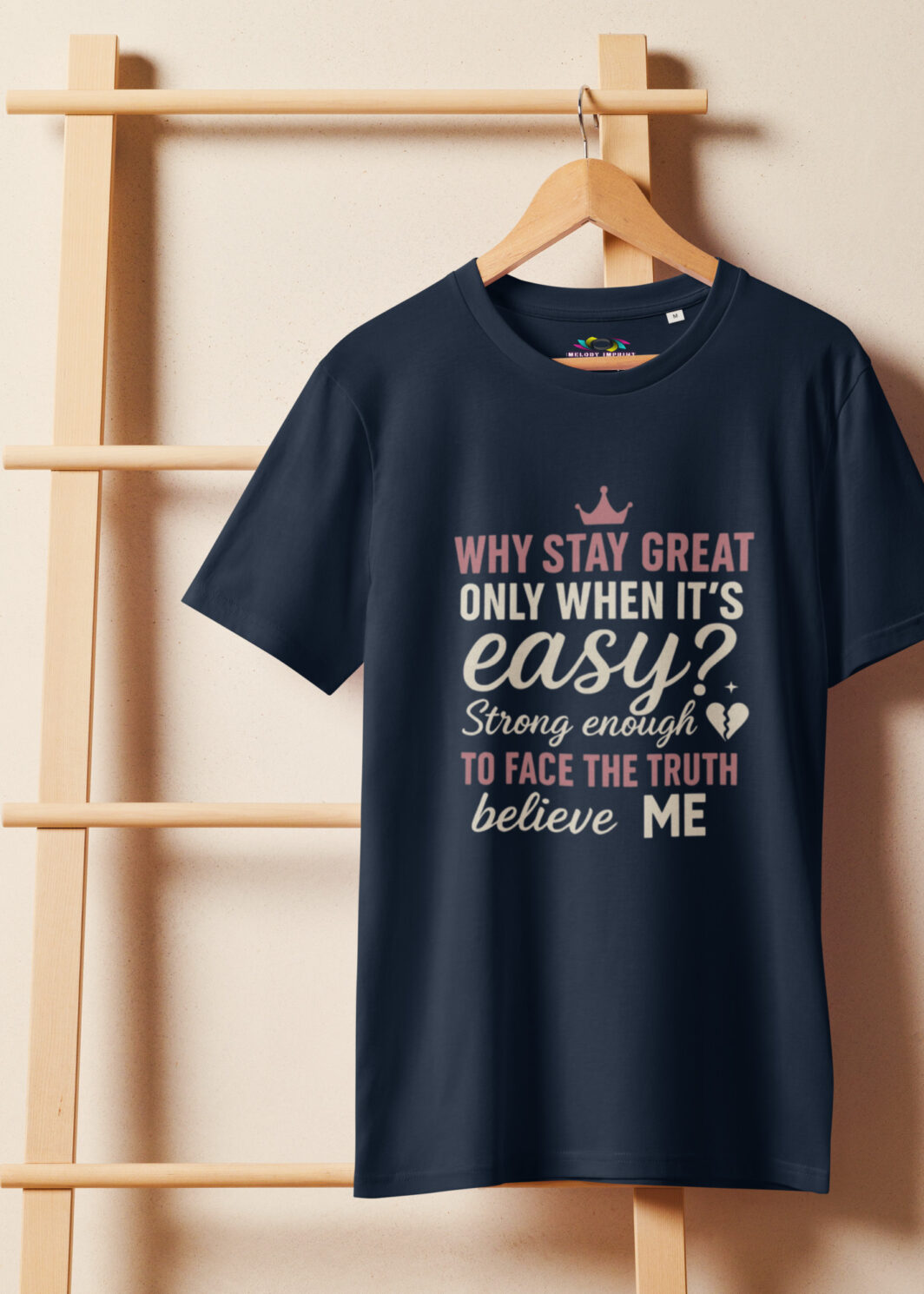 Why Stay Great When It’s Easy? – Inspirational Women’s Quote T-Shirt – Bold Empowerment Tee – Unique Design